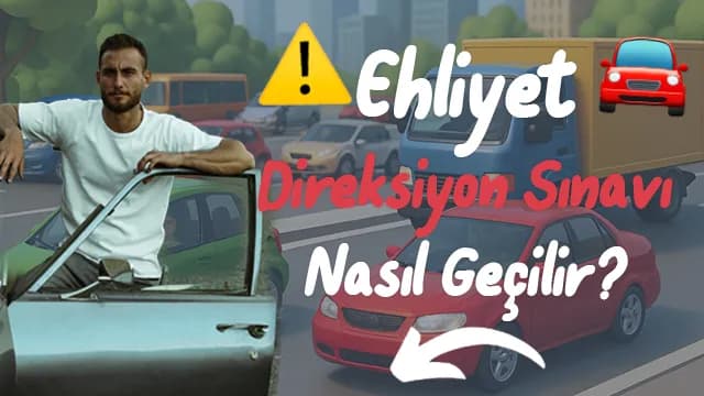 Direksiyon Sınavı Nasıl Geçilir? İlk Seferde Geçmenin Püf Noktaları
