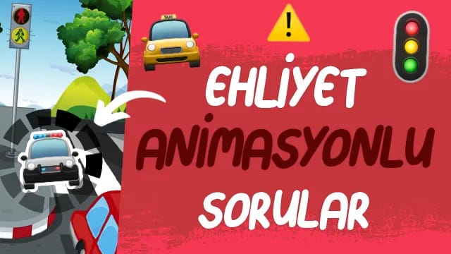 Ehliyet Sınavı Animasyonlu Sorular 2026